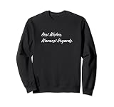 Best Wishes Warmest Regards Sweatshirt