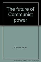 The Future of Communist Power 0413275507 Book Cover