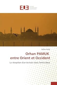 Orhan Pamuk Entre Orient Et Occident