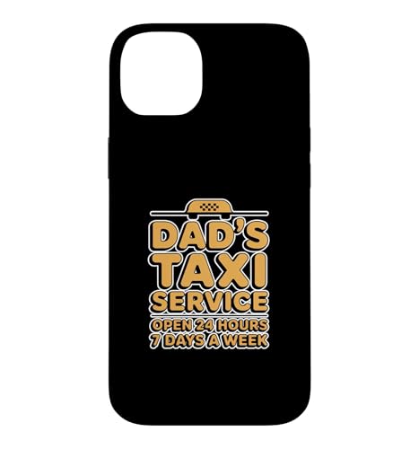 Dad's Taxi Service Open 24 Hours 7 Days A Week �X�}�z�P�[�X iPhone 14 Plus �p