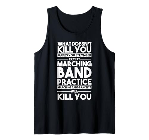 What Doesn't Kill You Makes U Stronger Except Marching Band Tank Top