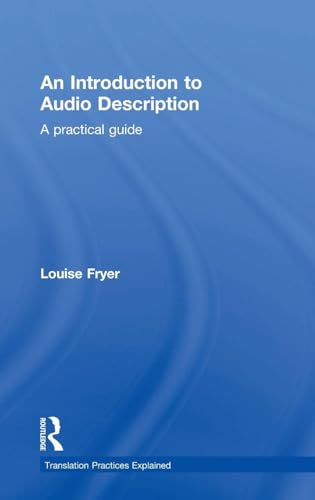 An Introduction to Audio Description: A practical guide