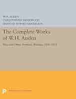 洋書 W.H. Auden: The Complete Works, Volume 1 The Complete Works of WH Auden: Poems, Volume I & II — Open