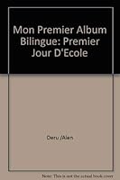 Premier Jour D'ecole =: First Day Of School (My First Bilingual Album) (French Edition) 2217260146 Book Cover