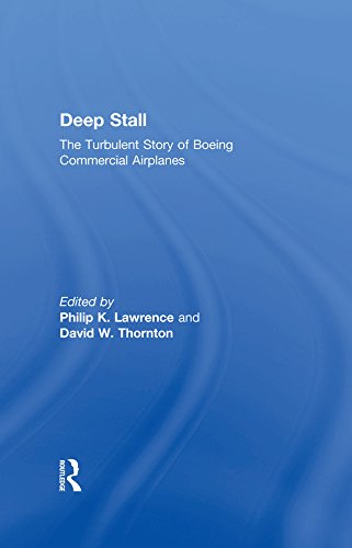 Télécharger Deep Stall: The Turbulent Story of Boeing Commercial Airplanes (English Edition) livre En ligne