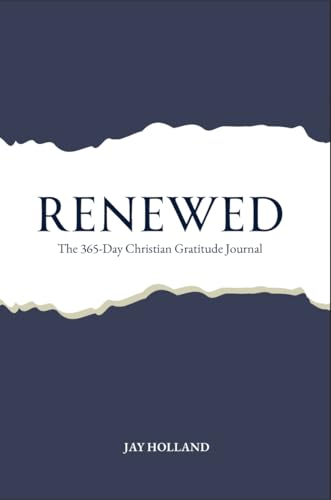 Renewed: The 365-Day Christian Gratitude Journal