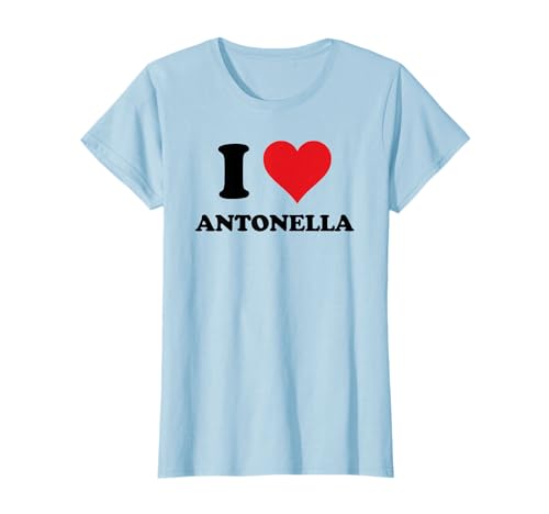 I Heart Antonella First Name I Love Personalized Stuff Maglietta
