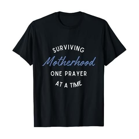 Surviving Motherhood One Prayer At A Time Verse Christian T-Shirt Cover