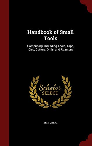 Handbook of Small Tools: Comprising Threading T... 1296707261 Book Cover