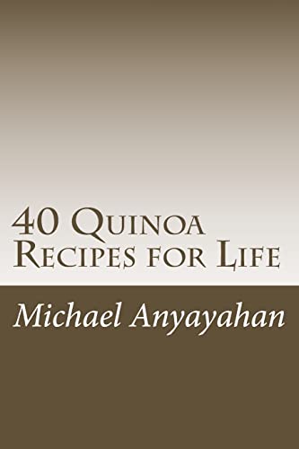 40 Quinoa Recipes for Life
