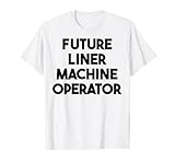 Future Liner Machine Operator