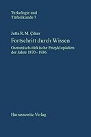 Fortschritt Durch Wissen: Osmanisch-Turkische Enzyklopadien Der Jahre 1870-1936 3447047801 Book Cover