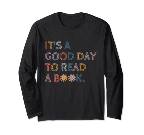 It's Good Day To Read Book Funny Library Reading Lovers Girl Maglia a Manica