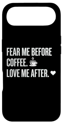 Fear Me Before Coffee Love After Funny Caffeine ���[���AT�V���c �X�}�z�P�[�X iPhone Air �p