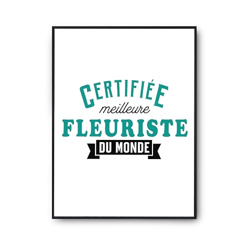 Poster citation meilleure fleuriste Otshirt - Décoration murale et cadeau anniversaire humour