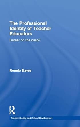 The Professional Identity of Teacher Educators: Career on the cusp? The Professional Identity of Teacher Educators: Career on the cusp? book cover