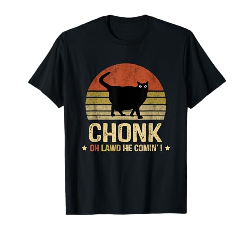 Vintage Chonk Cat Meme - Oh Lawd He Comin T-Shirt