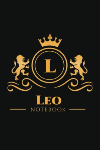 Leo Notebook: Personalized Notebook With Name For Leo, Birthday Gift For boys and men: Size 6x9, 120 Ruled Page, king Leo Journal With Matte Finish Cover