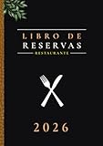  Libro Reservas Restaurante 2026: Agenda restaurante con fechas  1 página diaria  Formato A4