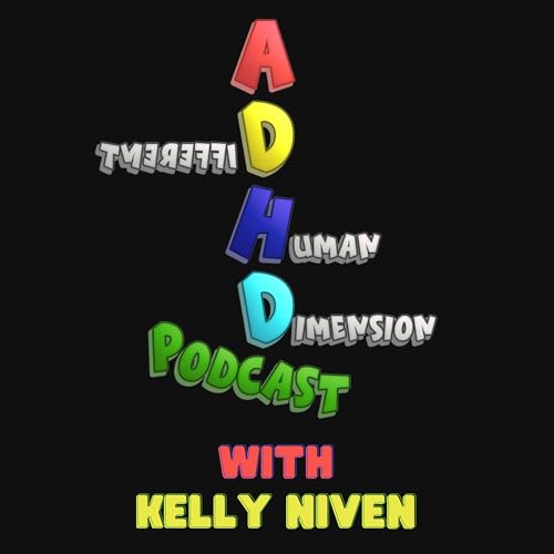 ADHD - A Different Human Dimension - 006