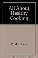 All About Healthy Cooking 0709007523 Book Cover
