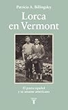  Lorca en Vermont: El poeta español y su amante americano