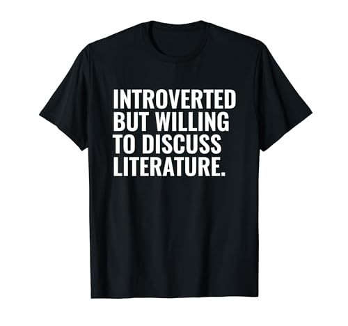 Introverted But Willing Literature Funny Introvert T-Shirt