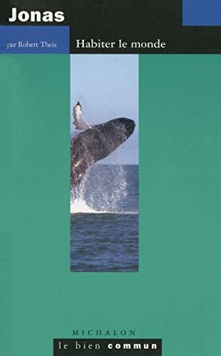 Télécharger Jonas: Habiter le monde (Le bien commun) Francais PDF
