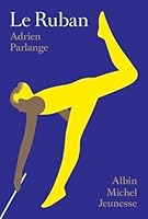 Le Ruban (A.M. ALB.ILL.C.) (French Edition) 2226329277 Book Cover
