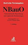 Niedersächsische Bauordnung: mit Allgemeiner Durchführungsverordnung zur Niedersächsischen Bauordnung, Verordnung über Bauvorlagen und die Einrichtung ... Betrieb von Garagen (Beck'sche Textausgaben)