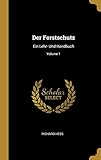 richard hessler roswell ga  Der Forstschutz: Ein Lehr- Und Handbuch; Volume 1