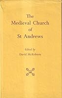 The Medieval Church of St. Andrews 0900243589 Book Cover