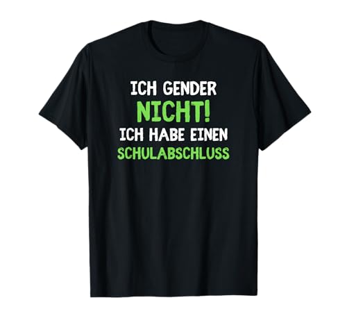 Ich Gender Nicht Ich Habe Einen Schulabschluss Männer T-Shirt