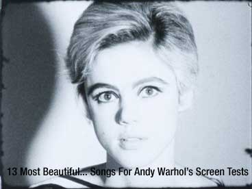 13 Most Beautiful Songs For Andy Warhol's Screen Tests [DVD