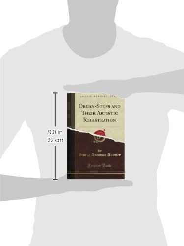 Organ-Stops and Their Artistic Registration (Classic Reprint)