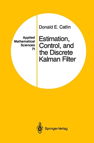 Estimation, Control, and the Discrete Kalman Filter (Applied Mathematical Sciences)