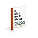 A Kids Book About Courage