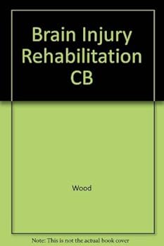 Paperback Brain injury rehabilitation: A neurobehavioural approach Book
