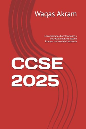 CCSE 2025: Conocimientos Constituciones y Socioculturales de España Examen nacionalidad española