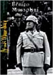  Benito Mussolini. Ediz. illustrata