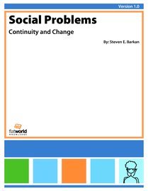 Social Problems Continuity and Change Version1.0 Steven E. Barkan