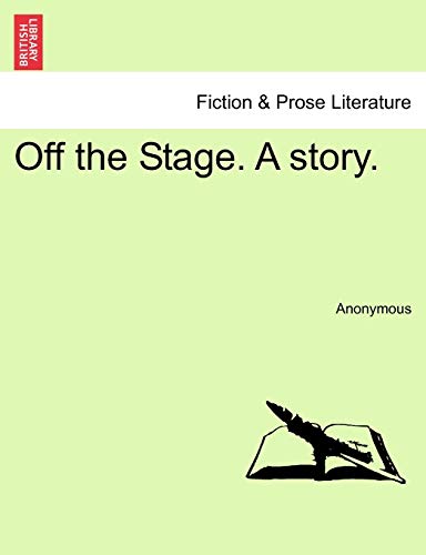 Off the Stage. a Story.