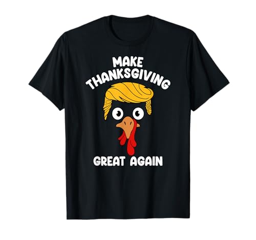 Funny Turkey Face Make Thanksgiving Great Again Trump 2024 T-Shirt
