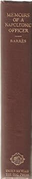 Hardcover Memoirs of a Napoleonic Officer: Jean-Baptiste Barres [Unknown] Book