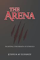 The Arena: Fighting the Beasts of Ephesus 198184838X Book Cover