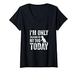 Photo Gallery donna i m only talking to my dog today - camicia con scritta "i m only talking to maglietta con collo a v Photo Gallery donna i m only talking to my dog today - camicia con scritta "i m only talking to maglietta con collo a v