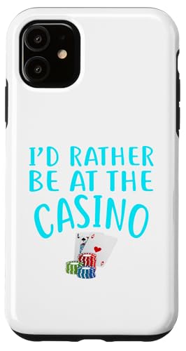 I'd Rather Be At The Casino T�V���c Funny Casino Gambler BLU �X�}�z�P�[�X iPhone 11 �p