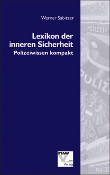 Lexikon der inneren Sicherheit: Polizeiwissen kompakt