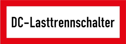 Aufkleber Hinweis „DC-Lasttrennschalter“ Brandschutz Schild Folie DIN 4066 | Größe wählbar Made in Germany, Größen Name: Aufkleber | 148 x 52 mm