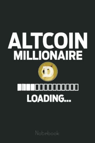 Funny Dogecoin Altcoin Millionaire Crypto Notebook: Transaction Log Ledger, Air Drop Tracker, Passwords Book for New and Experienced Traders 6x9 110 Page Gift Journal